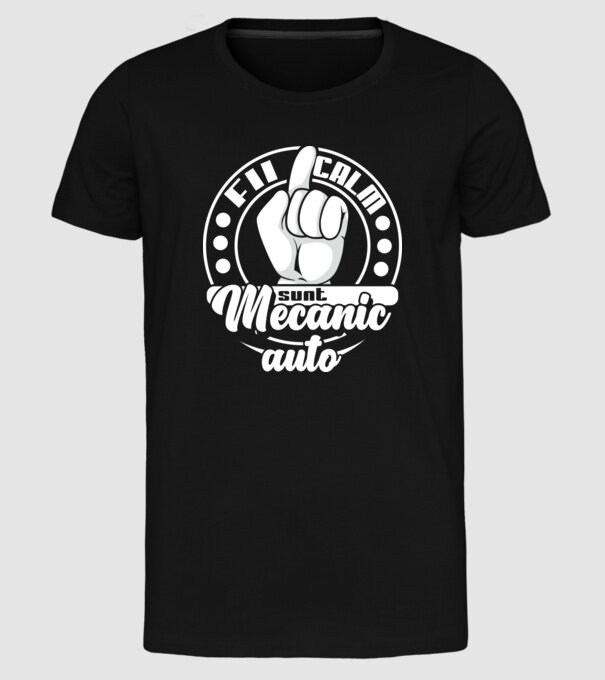 Fii calm... sunt mecanic auto model negru pe tricou