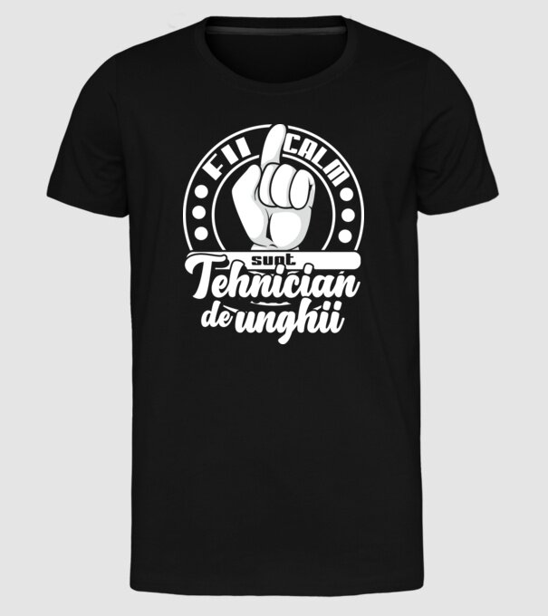 Fii calm... sunt tehnician de unghii model negru pe tricou