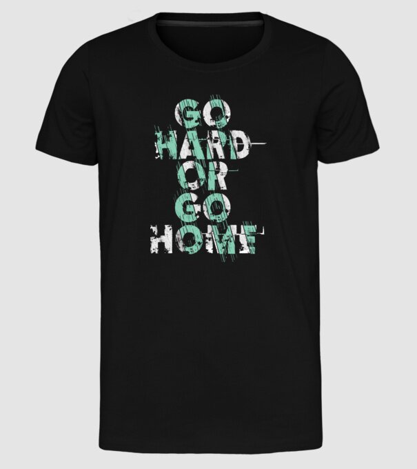 Go Hard or Go Home model negru pe tricou