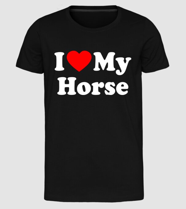 i ove my horse model negru pe tricou