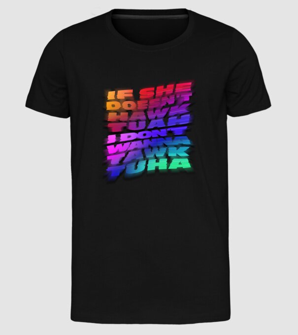 If she doesn't hawk tuah I don't wanna tawk tuha model negru pe tricou