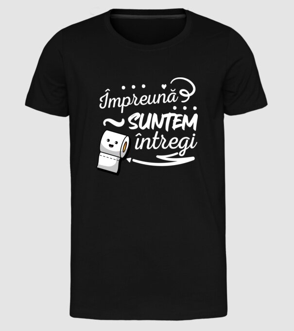 Împreună suntem întregi! model negru pe tricou