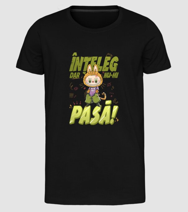 Înțeleg dar nu-mi pasă! model negru pe tricou