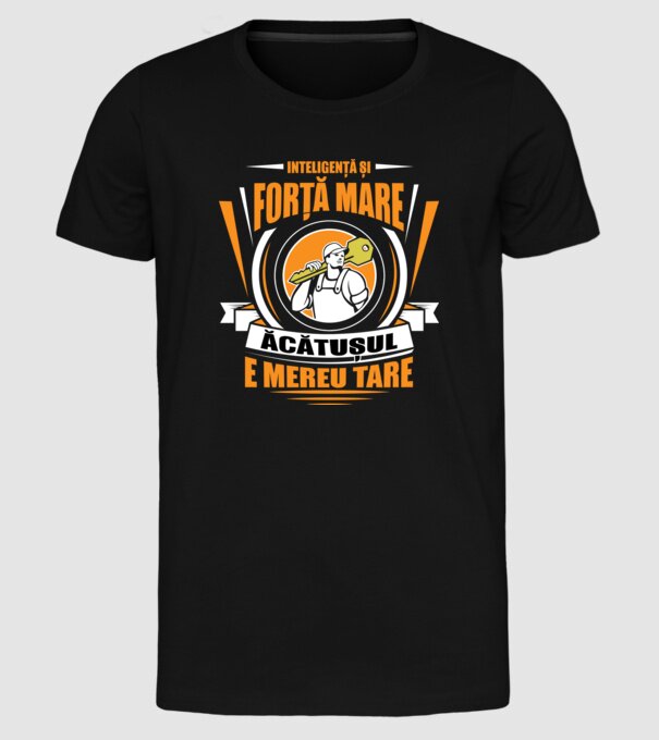 Inteligență și forță mare, lăcătușul e mereu tare model negru pe tricou