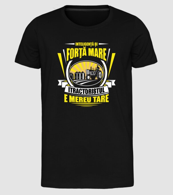 Inteligență și forță mare, tractoristul e mereu tare model negru pe tricou