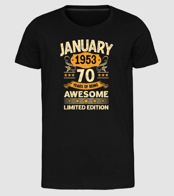 January 1953 70 years of being limited edition model negru pe tricou