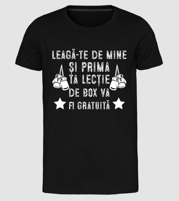 Leagă-te de mine și prima ta lecție de box va fi gratuită model negru pe tricou