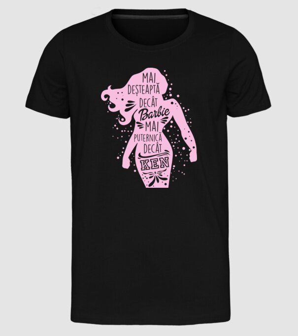Mai deșteaptă decât Barbie, mai puternică decât Ken model negru pe tricou