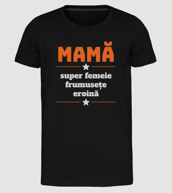 mamă, super femeie, frumusețe, eroină model negru pe tricou