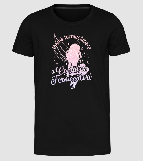 Mamă fermecătoare a copiilor fermecători model negru pe tricou