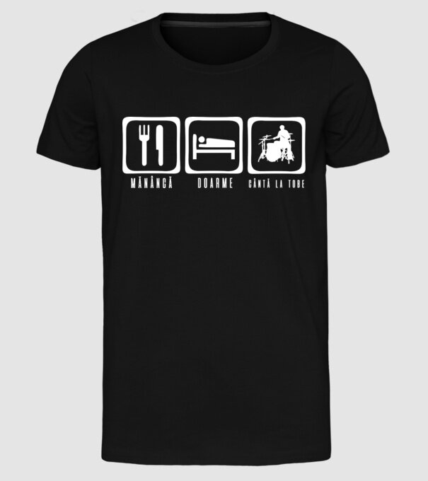 Mănâncă, doarme, cântă la tobe model negru pe tricou
