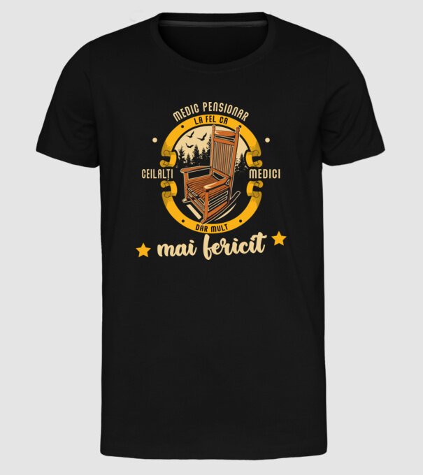 MEDIC pensionar - la fel ca ceilalți medici, dar mult mai fericit model negru pe tricou