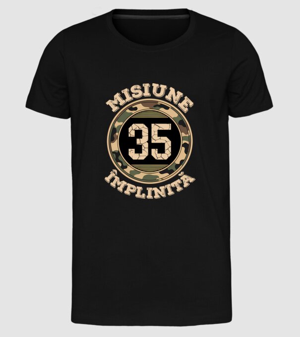 Misiune împlinită 35 model negru pe tricou