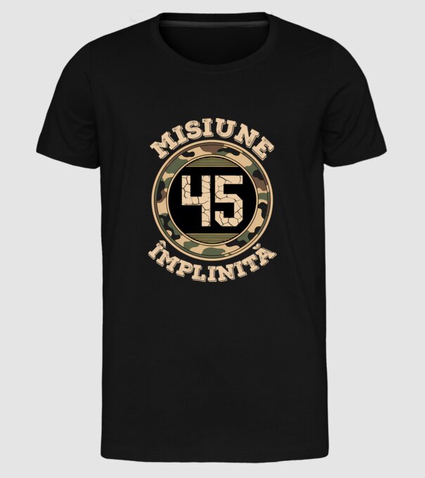 Misiune împlinită 45 model negru pe tricou