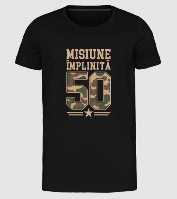 Misiune împlinită 50 model negru pe tricou