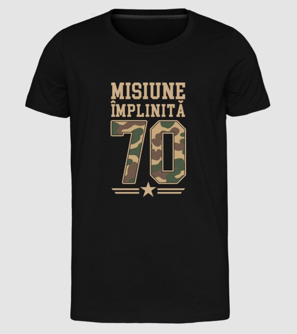 Misiune împlinită 70 model negru pe tricou