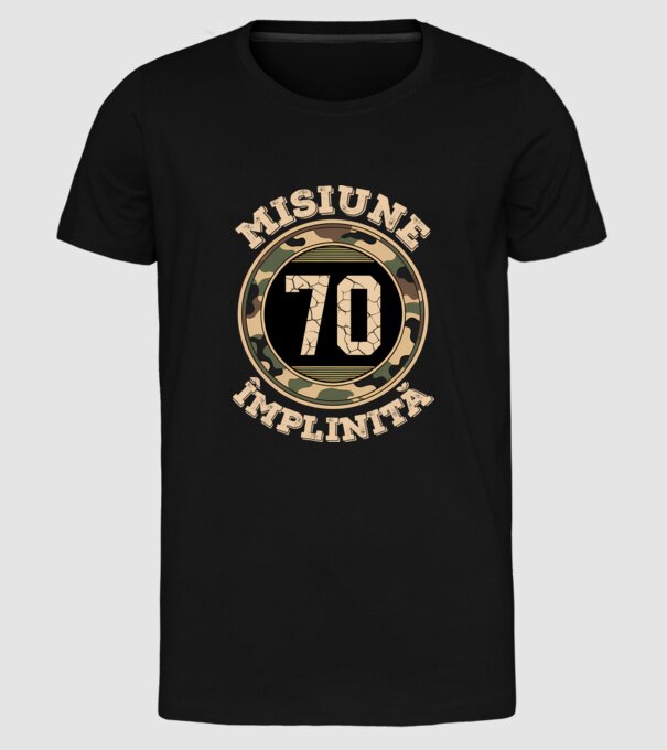 Misiune împlinită 70 model negru pe tricou