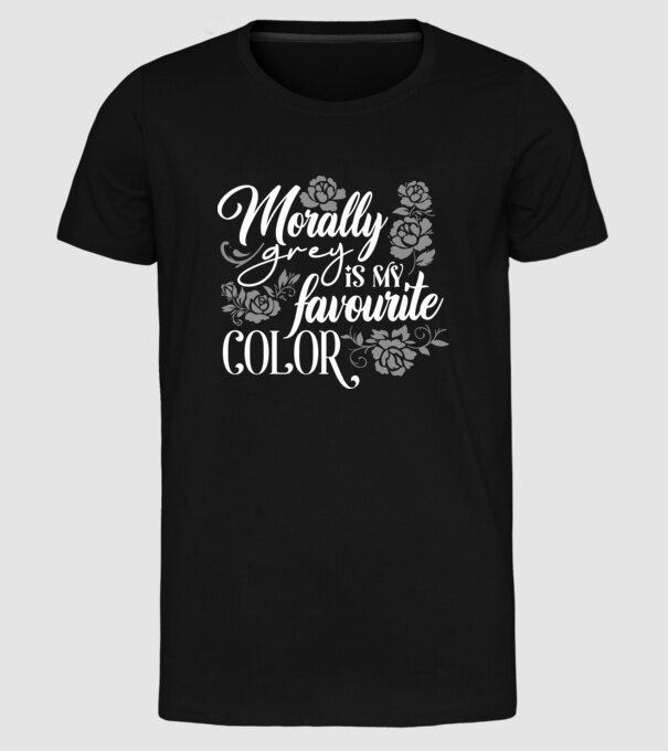 Moraly Gray is my favorite color model negru pe tricou
