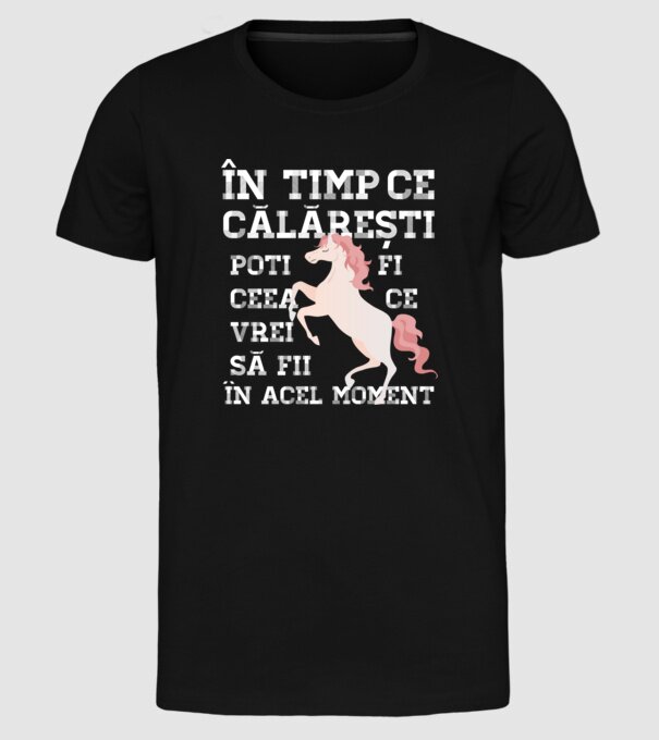 în timp ce călărești poți fi ceea ce vrei să fii - în acel moment model negru pe tricou