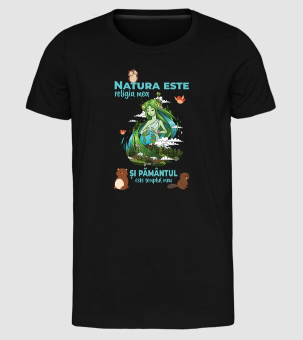 Natura este religia mea și pământul este templul meu model negru pe tricou
