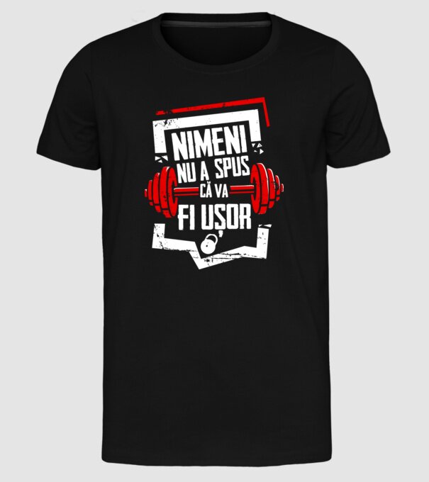 nimeni nu a spus că va fi ușor model negru pe tricou