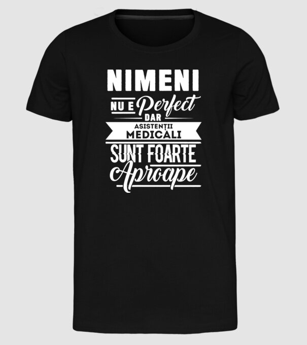 Nimeni nu e perfect, dar asistenții medicali sunt foarte aproape model negru pe tricou