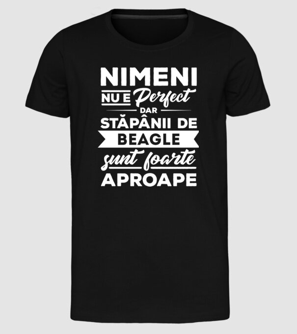 nimeni nu e perfect, dar stăpânii de beagle sunt foarte aproape model negru pe tricou
