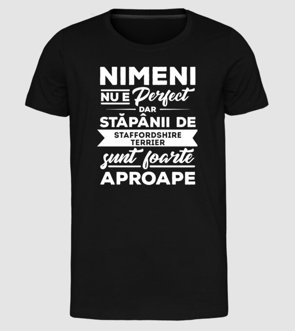 nimeni nu e perfect, dar stăpânii de staffordshire terrier sunt foarte aproape model negru pe tricou