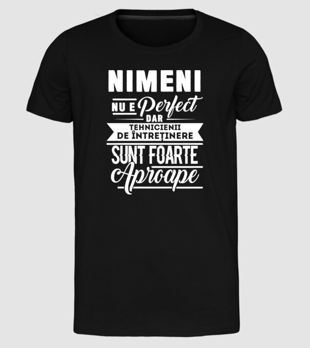 Nimeni nu e perfect, dar tehnicienii de întreținere sunt foarte aproape model negru pe tricou