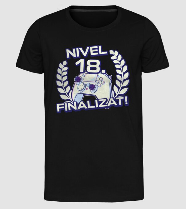 Nivel 18 finalizat! model negru pe tricou