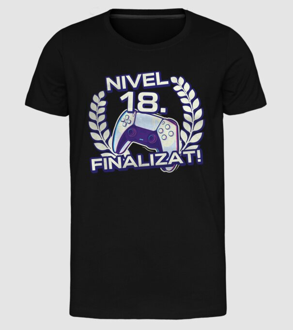 Nivel 18 finalizat! model negru pe tricou
