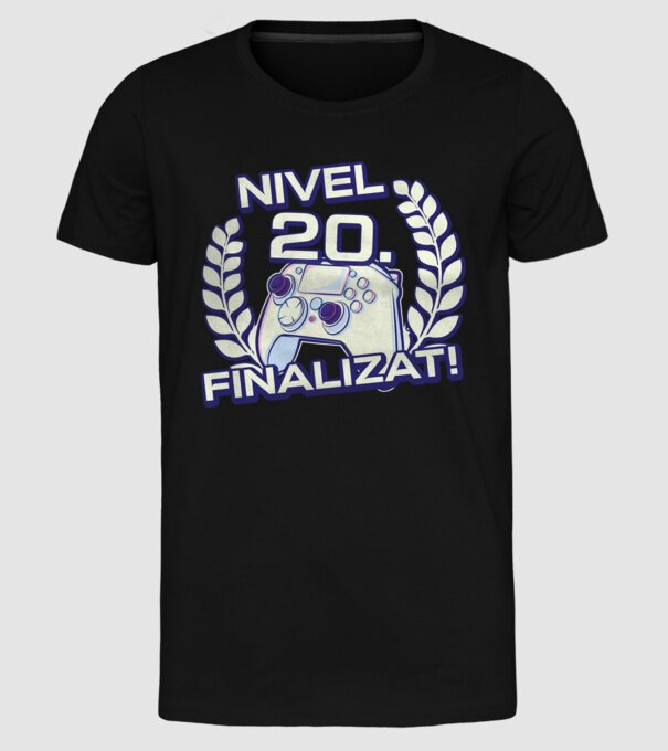 Nivel 20 finalizat! model negru pe tricou