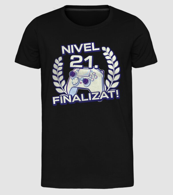 Nivel 21 finalizat! model negru pe tricou