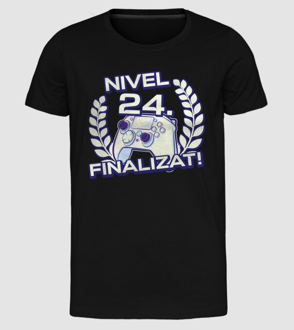 Nivel 24 finalizat! model negru pe tricou