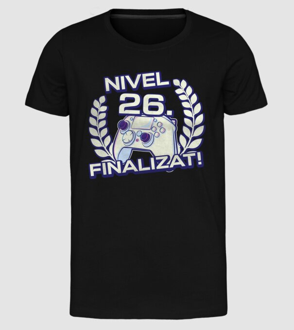 Nivel 26 finalizat! model negru pe tricou