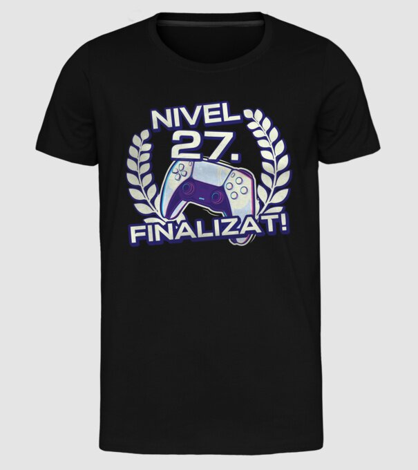 Nivel 27 finalizat! model negru pe tricou