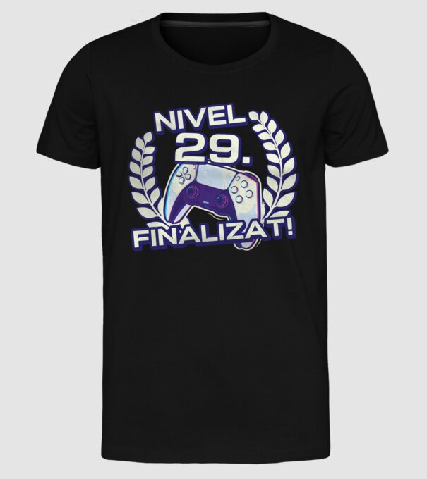 Nivel 29 finalizat! model negru pe tricou
