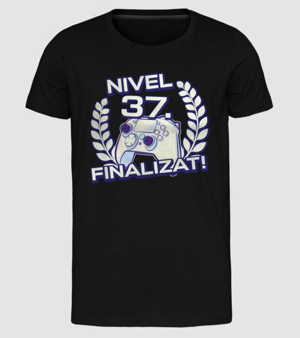 Nivel 37 finalizat! model negru pe tricou