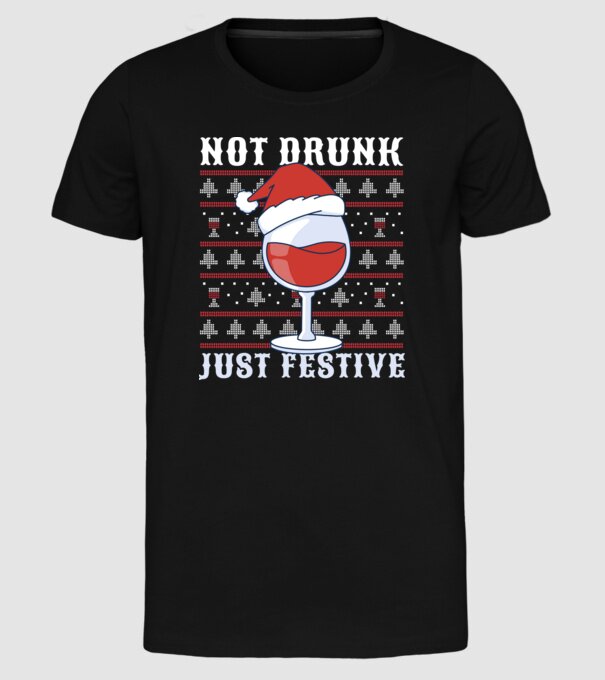 Not drunk just festive ugly sweater model negru pe tricou