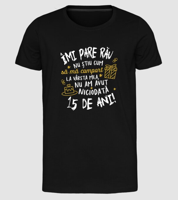 Nu am avut niciodată 15 de ani model negru pe tricou