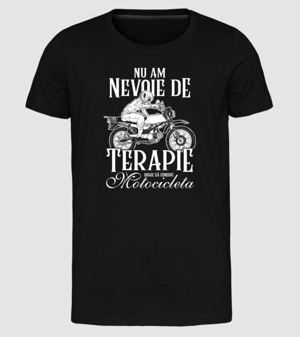 nu am nevoie de terapie, doar să conduc motocicleta model negru pe tricou