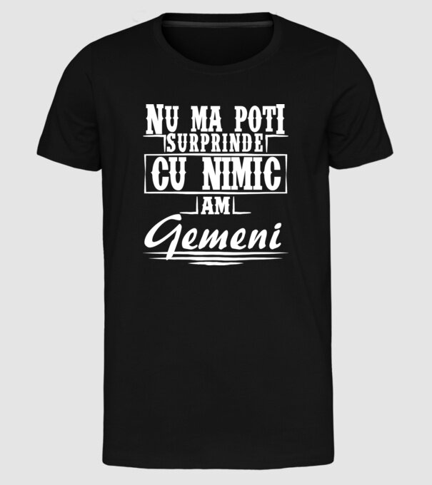 Nu mă poți surprinde cu nimic, am gemeni model negru pe tricou