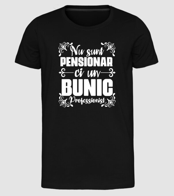 Nu sunt_pensionar, ci un bunic profesionist model negru pe tricou