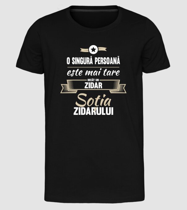 O singură persoană este mai tare decât un zidar, soția zidarului model negru pe tricou