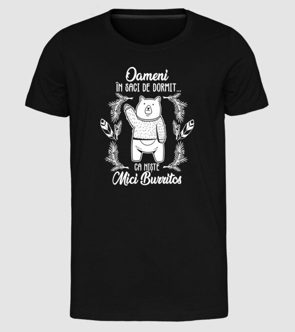 oameni în saci de dormit... ca niște mici burritos model negru pe tricou