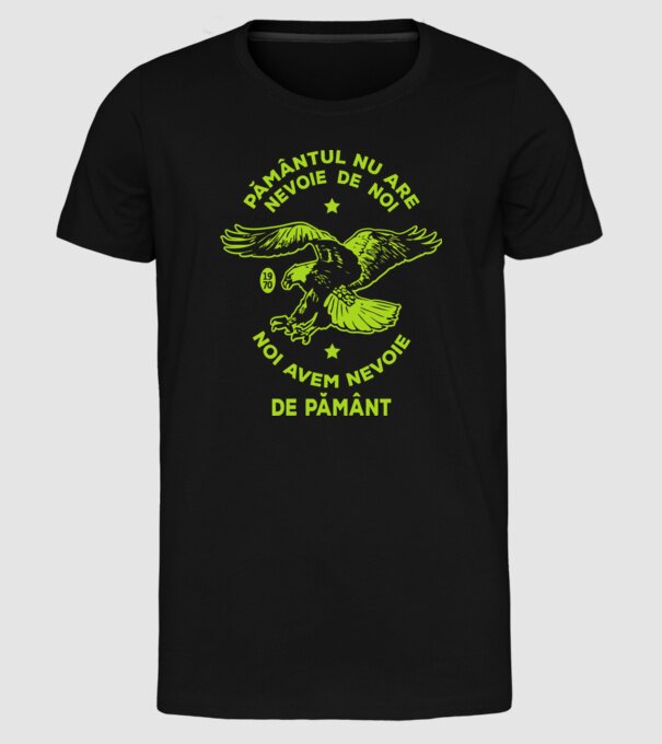 pământul nu are nevoie de noi, noi avem nevoie de Pământ - Ziua Pământului model negru pe tricou