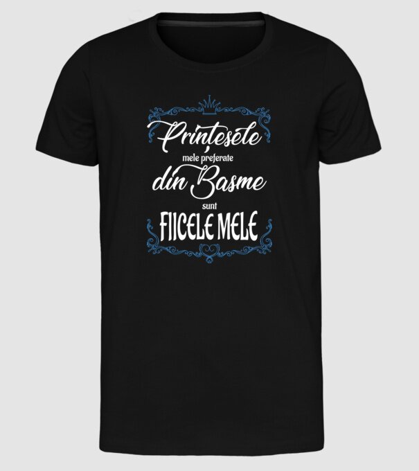 PINȚESELE mele preferate din basme sunt FIICELE MELE model negru pe tricou