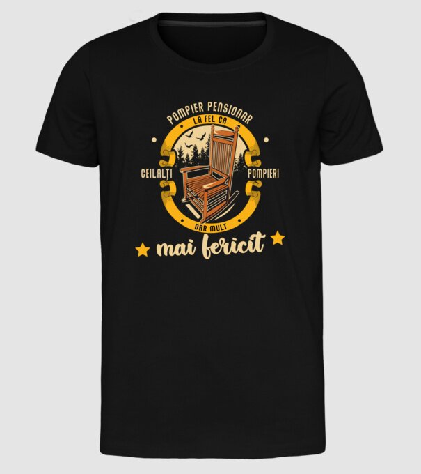 POMPIER pensionar - la fel ca ceilalți pompieri, dar mult mai fericit model negru pe tricou