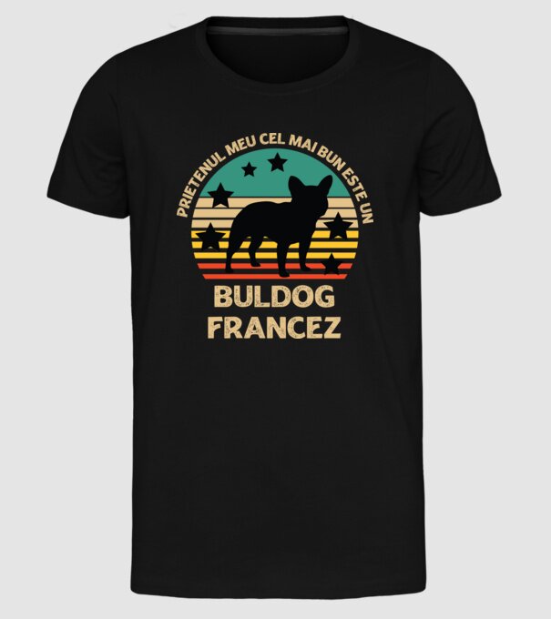 Prietenul meu cel mai bun este un buldog francez model negru pe tricou