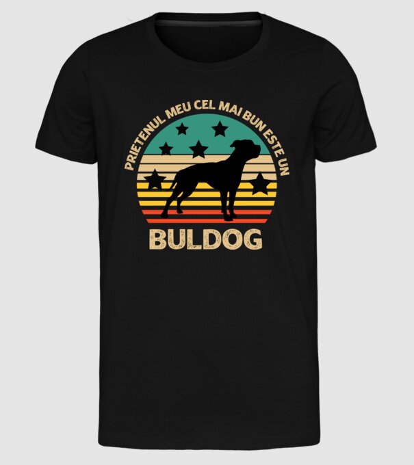 Prietenul meu cel mai bun este un buldog model negru pe tricou
